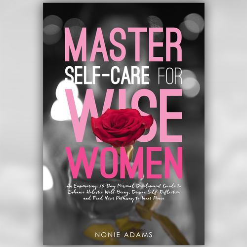 Rose book cover with the title 'Master Self-care for a Wise Woman'