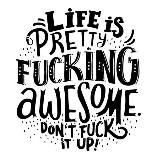 Quote design with the title 'Life is awesome'