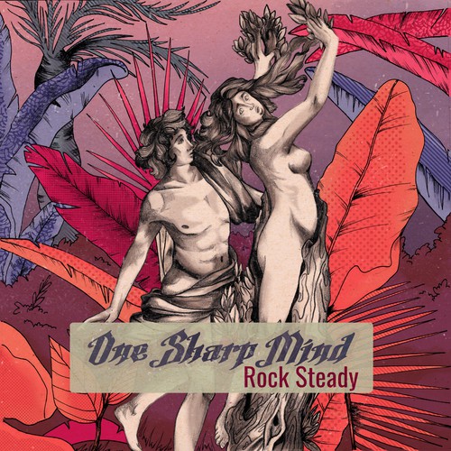 Album artwork with the title 'One Sharp Mind - Rock Steady'