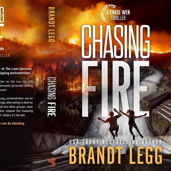 Fire book cover with the title 'Chasing Fire - A Chase Wen Thriller'