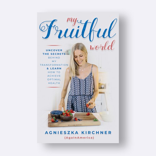 Food book cover with the title 'My Fruitful World'