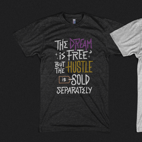 Hand lettering design with the title 'The Dream is Free but the Hustle is Sold separately'