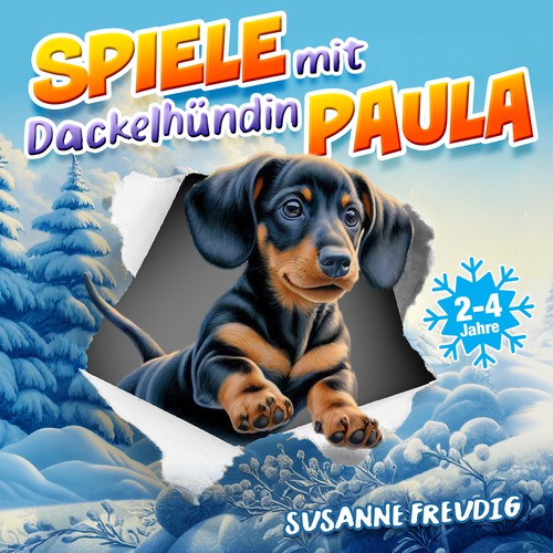Story book cover with the title 'Children's book cover with a cute dachshund puppy, Paula.'