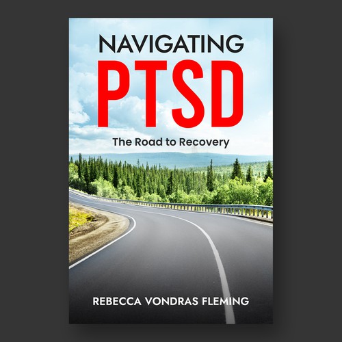 Design a book cover to grab attention for Navigating PTSD: The Road to Recovery Réalisé par SantoRoy71