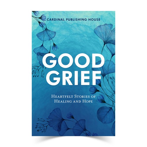 Design a bestselling book cover for People Looking For Ways to Heal Grief Design by The Cloud Digital