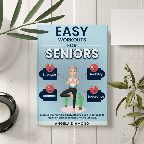 Create a winner book cover for my book: Easy Workouts For Seniors The Ultimate Step-by-Step Guide Design by WebNX  ⚡️⚡️