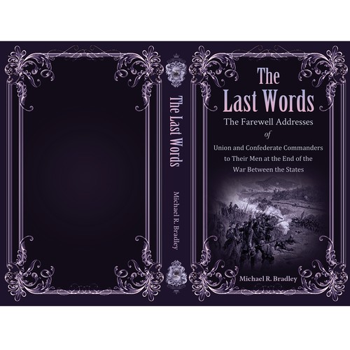 The Last Words, Book Cover, Fascinating History from the American War Between the States. Design by Designtrig