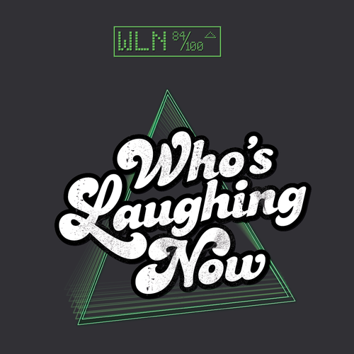 Who's Laughing Now? Design by ntb communications