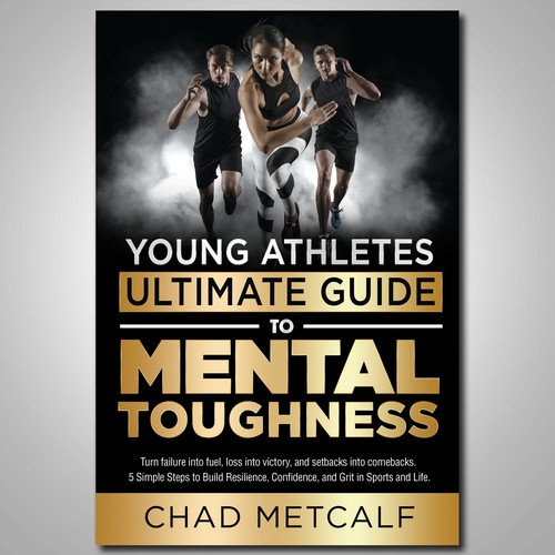 Mental Toughness book to appeal to parents and young athletes alike. Design by Paul™