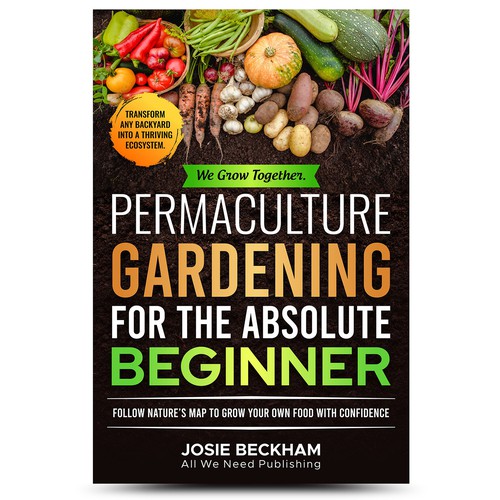 Inspiring Book Cover to attract beginners to Permaculture Gardening Design by Fercho89