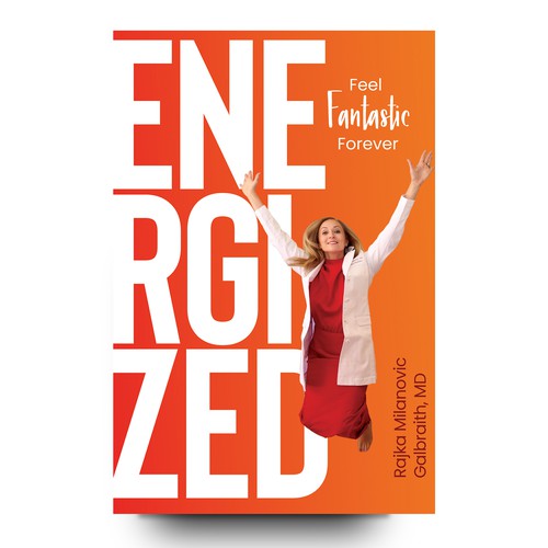 Design di Design a New York Times Bestseller E-book and book cover for my book: Energized di libzyyy