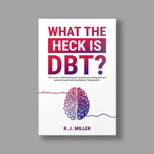 Kickass eBook cover for a Dialectical behavior therapy book Design by The Cloud Digital