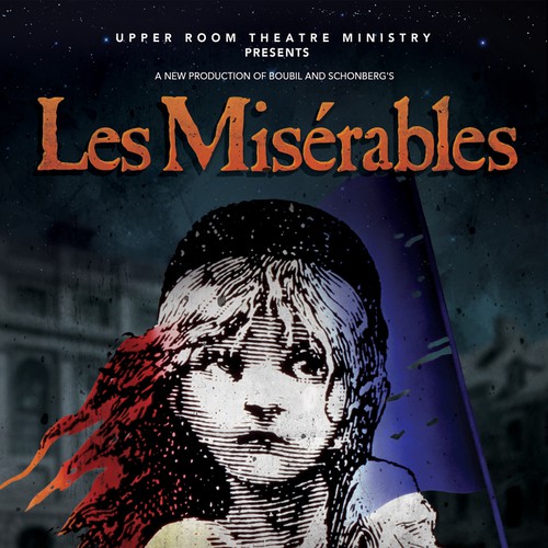 Need Awesome Poster Design for New "LES MISÉRABLES" Musical Theater Production Design by SSDesign.