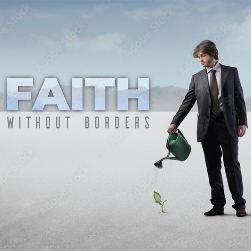 Faith Without Borders Sermon Series Design by Muhammad Umar!