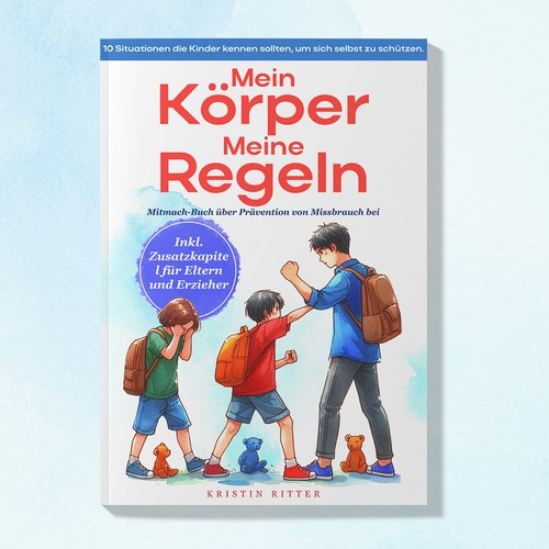 Design a beautiful book cover for a children's book about the prevention of child abuse Design by Dusky_D