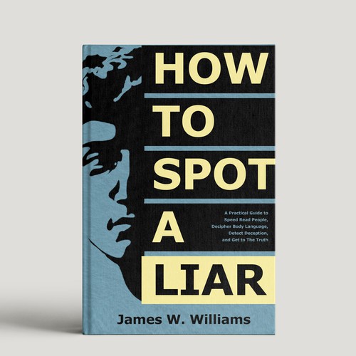 Amazing book cover for nonfiction book - "How to Spot a Liar" Réalisé par DP_HOLA