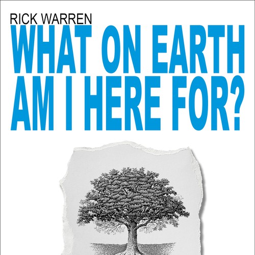 Book cover redesign for "What on Earth Am I Here For? The Purpose Driven Life" by Rick Warren Design by DigitalPlayground