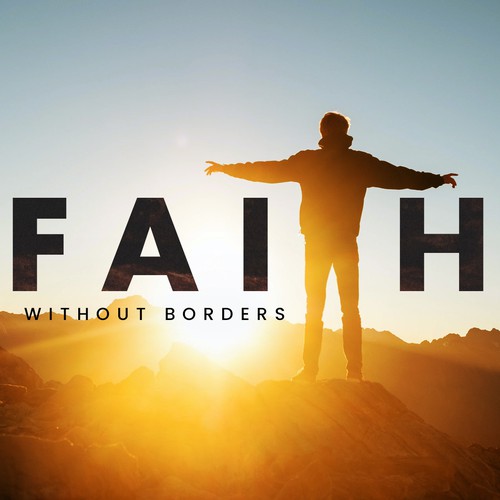Faith Without Borders Sermon Series Design by ß⒠ž@Leℒ