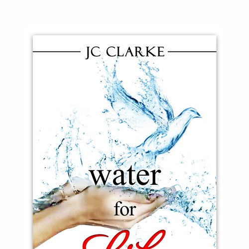 Book cover for "Water for Life" , already had great success with the logo - looking forward to this! Design by Nellista