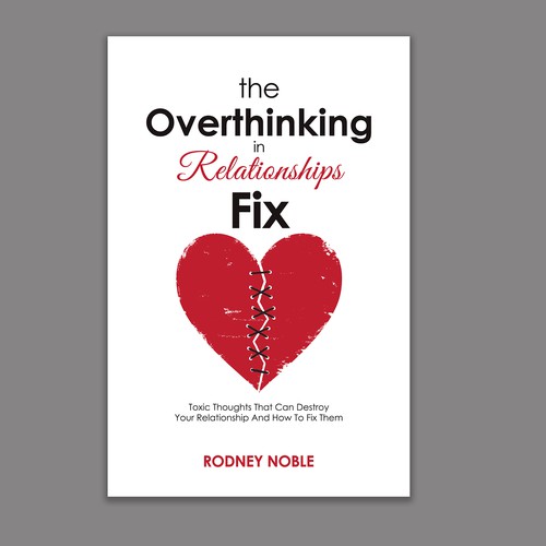 Design A Clever And Catchy "The Overthinking In Relationships Fix" Book Cover Design by S-ASIM