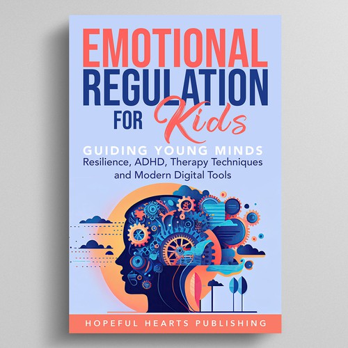 A fresh and powerful book cover design for a book about emotional regulation for kids Design réalisé par Dynaaa