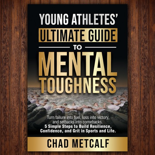 Mental Toughness book to appeal to parents and young athletes alike. Design by Paul™