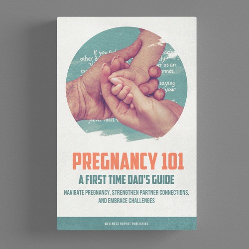 Breathtaking Book Cover Contest for Pregnancy Guide for First Time Dads Design by CUPEDIUM