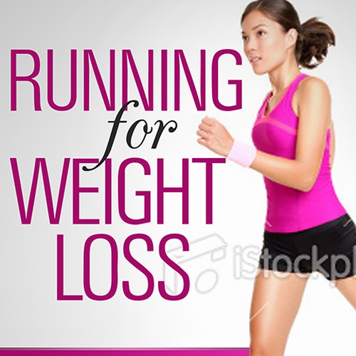 Create the next book or magazine cover for Running For Weight Loss: 5k To Half Marathon  Design by angelleigh