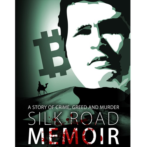 Silk Road Memoir: A Story of Crime, Greed and Murder. Design by didiwahyudi.trend