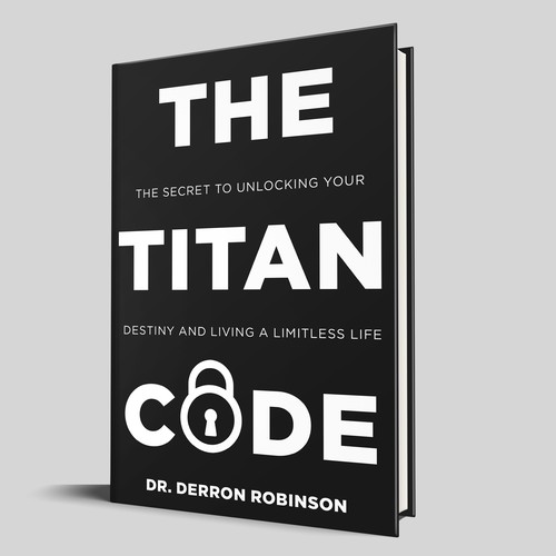 Book Cover For "The Titan Code: The Secret To Unlocking Your Destiny And Living A Limitless Life" Design réalisé par Colibrian