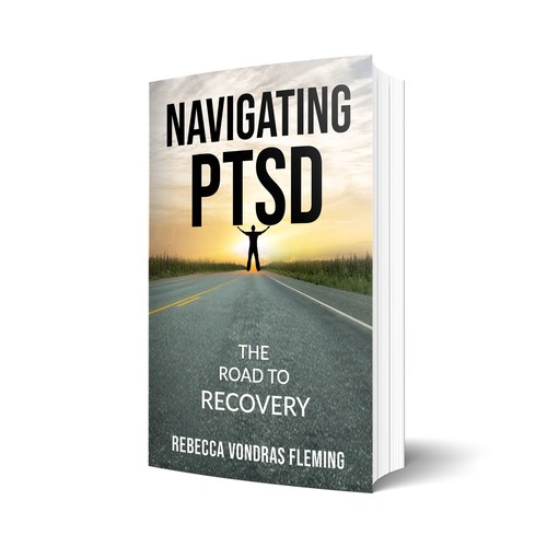 Design a book cover to grab attention for Navigating PTSD: The Road to Recovery デザイン by Rana's Designs