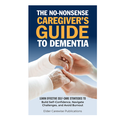 A book cover for "Caregiver's Guide to Dementia," a groundbreaking resource for changing lives! Design by Bovan