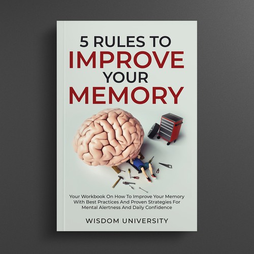 Design A Clever And Catchy "5 Rules To Improve Your Memory" Book Cover Design by R°Z°L