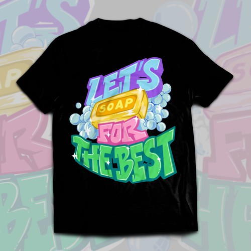 Diseño de Let’s soap for the best | T-shirt Design de Alex.Sign