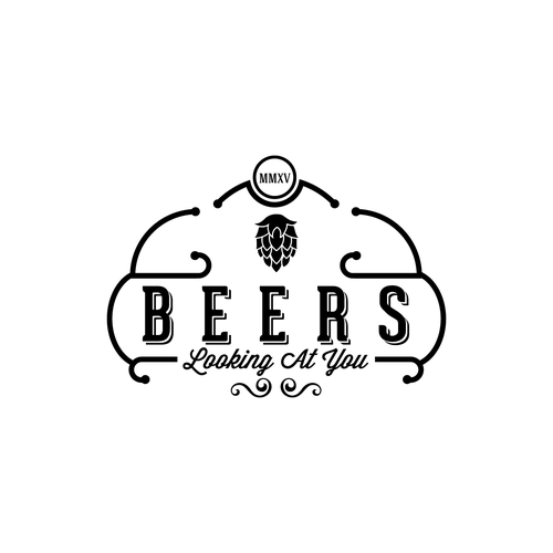Designs Beers Looking At You needs a brand/logo as timeless as the