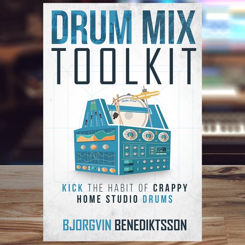 Drum Mix Toolkit: Design a Best-Selling Book Cover about music production and mixing drums Ontwerp door ACorona