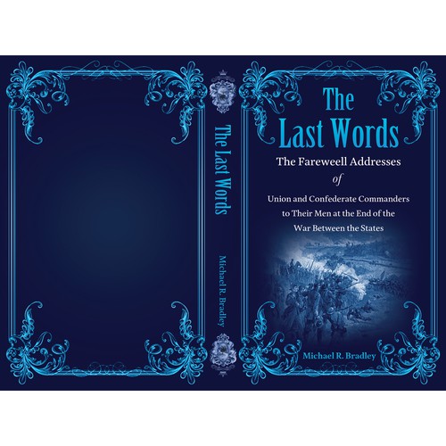The Last Words, Book Cover, Fascinating History from the American War Between the States. Design by Murshidi Mahmud Ful