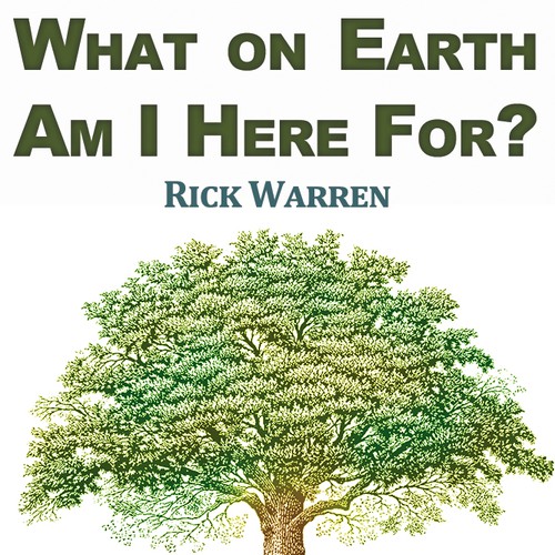 Book cover redesign for "What on Earth Am I Here For? The Purpose Driven Life" by Rick Warren Design by Laurens