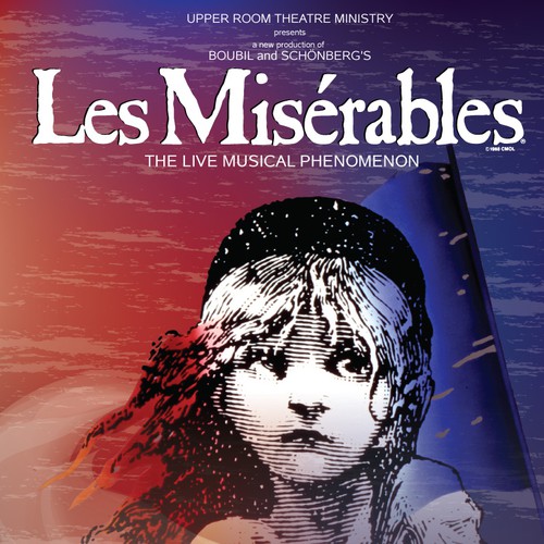 Need Awesome Poster Design for New "LES MISÉRABLES" Musical Theater Production Design by bluesflamingo