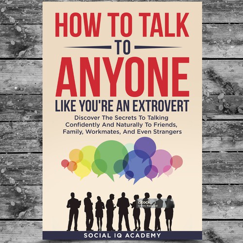 Design A Clever And Catchy "How To Talk To Anyone Like You're An Extrovert" Book Cover Design by Platinumedia