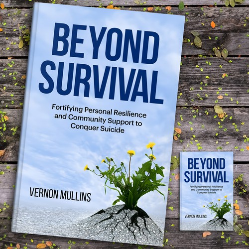 Create a powerful book cover representing resilience & survival in the context of suicide prevention Design by ~99~