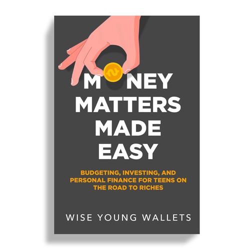 Design my 'Money Matters Made Easy' Book Cover Design by Mr.TK