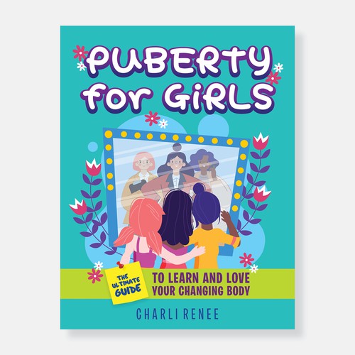 Design di Design an eye catching colorful, youthful cover for a puberty book for girls age 8- 12 di CREATIV3OX