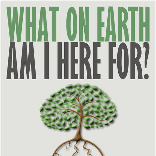 Book cover redesign for "What on Earth Am I Here For? The Purpose Driven Life" by Rick Warren Design by DigitalPlayground