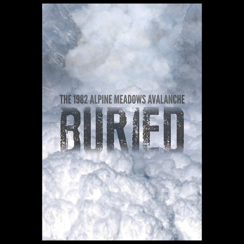 Movie poster for "Buried: The True Story of a Deadly Avalanche" Design by omsplus