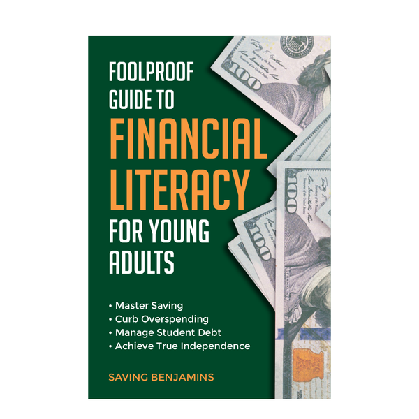 Foolproof Guide to Financial Literacy for Young Adults