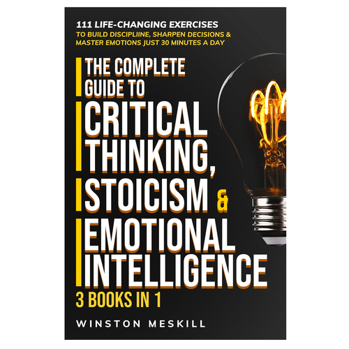 Book cover The Complete Guide to Critical Thinking, Stoicism & Emotional Intelligence 3 in 1 bundle Design by tucity