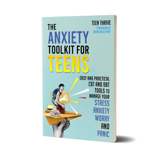 Book cover that POPS and ATTRACTS ATTENTION for TEENS (topic: Anxiety for Teens) Design by D sign Master