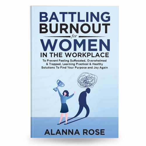 Battling Burnout For Women In the Workplace Contest Design by anisha umělec