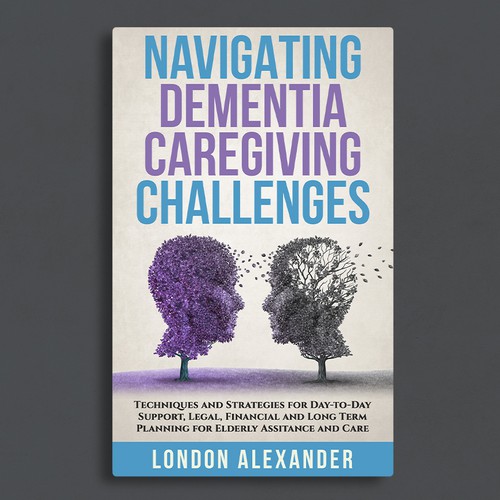 Create a Book Cover that Speaks to Dementia Caregivers' Hearts Design by Adriano - Covers